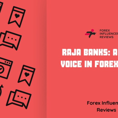 Raja Banks: A Leading Voice in Forex Trading