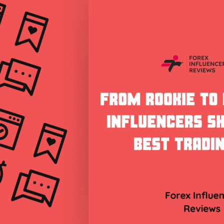 From Rookie to Pro: Forex Influencers & Their Best Trading Tips
