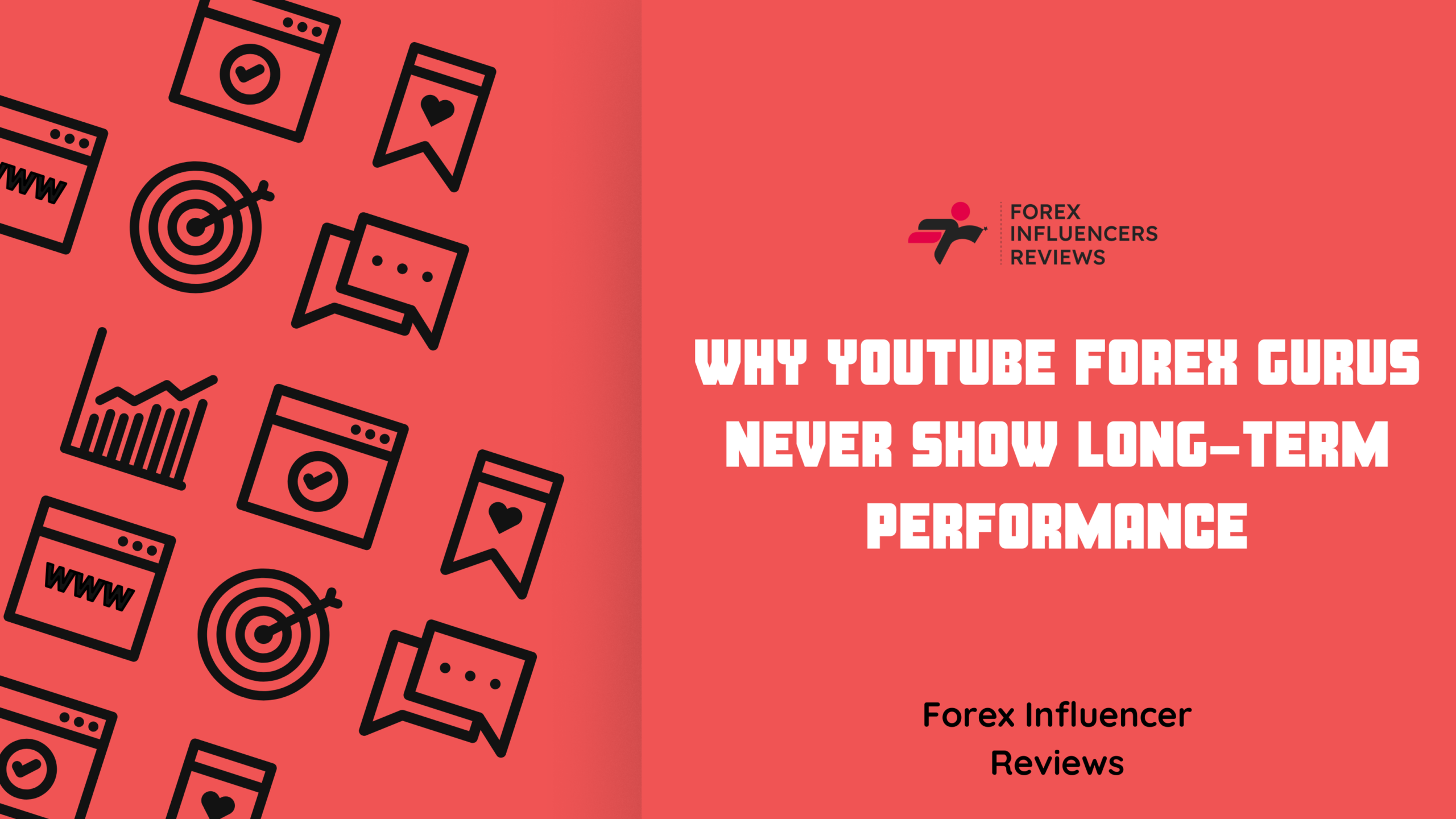 Why YouTube Forex Gurus Never Show Long-Term Performance