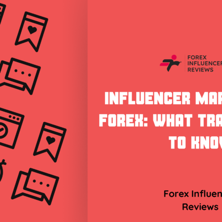 Influencer Marketing in Forex: What Traders Need to Know